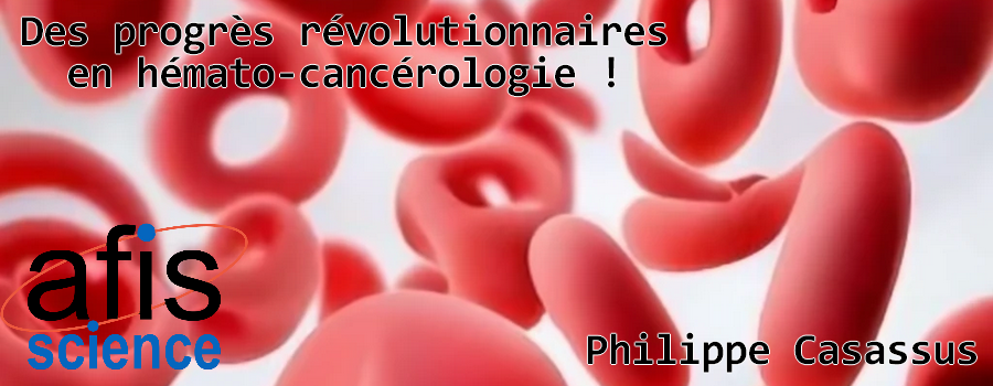 [Conférence en ligne - 21 novembre 2023 (20h)] Des progrès révolutionnaires en hémato-cancérologie !