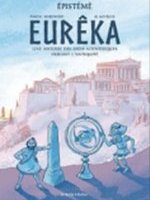Eurêka : Histoire des idées scientifiques durant l'Antiquité