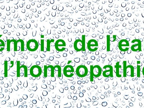 [Lille - 5 octobre 2021] Mémoire de l'eau et l'homéopathie