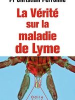 La vérité sur la maladie de Lyme
