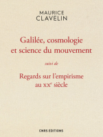 Galilée, cosmologie et science du mouvement 