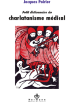 Petit dictionnaire du charlatanisme médical