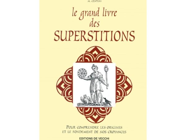 Le Grand Livre des Superstitions 