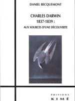 Charles Darwin — 1837-1839 : aux sources d'une découverte
